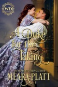 Cover-Bild zum Titel 'A Duke For The Taking' von 'Meara Platt'