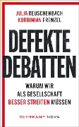 Defekte Debatten - Julia Reuschenbach, Korbinian Frenzel