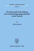 Cover-Bild zum Titel 'Die historische Entwicklung der Unterbeteiligungsgesellschaft in der Neuzeit.' von 'Martin Schimke'