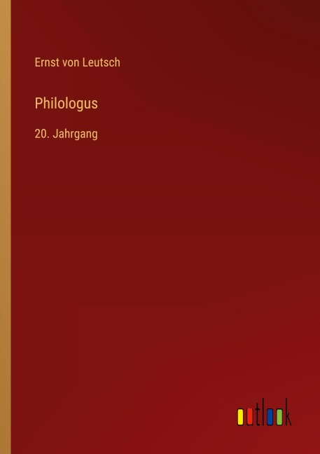 Philologus - Ernst Von Leutsch