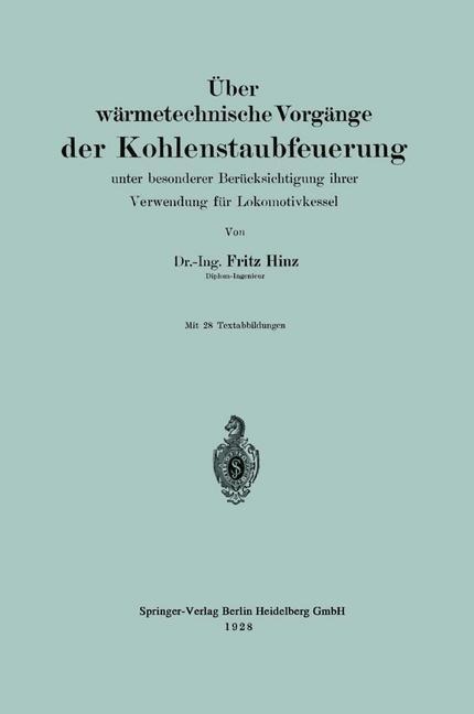 Über wärmetechnische Vorgänge der Kohlenstaubfeuerung - Fritz Hinz
