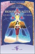 Cover-Bild zum Titel 'Biospiritualità. La focalizzazione come via di crescita interiore' von 'Peter A. Campbell, Edwin M. McMahon'