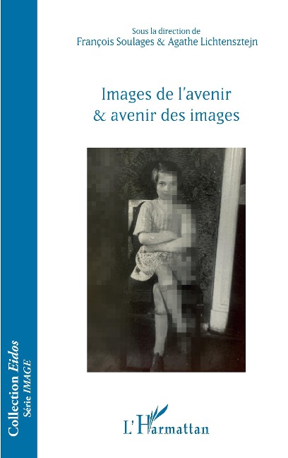 Images de l'avenir et avenir des images - 