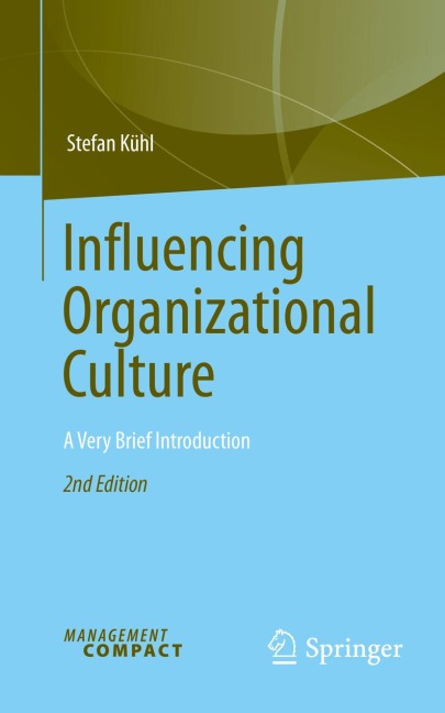 Influencing Organizational Culture - Stefan Kühl