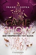 Cover-Bild zum Titel 'Gameshow - Das Versprechen von Glück' von 'Franzi Kopka'
