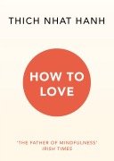 Cover-Bild zum Titel 'How to Love' von 'Thich Nhat Hanh'