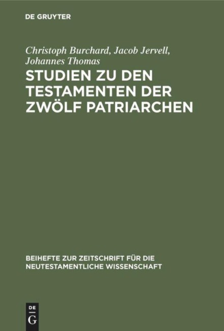 Studien zu den Testamenten der Zwölf Patriarchen - Christoph Burchard, Johannes Thomas, Jacob Jervell