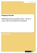 Cover-Bild zum Titel 'Multinationals and public policy - How to cope with environmental standards' von 'Wolfgang Schröder'