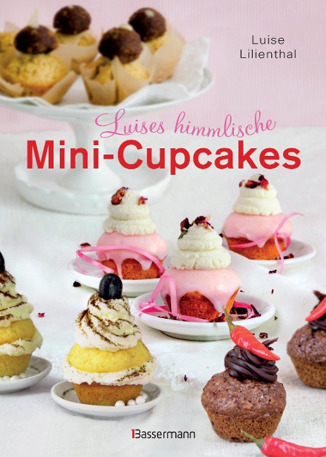 Luises himmlische Mini-Cupcakes - Luise Lilienthal