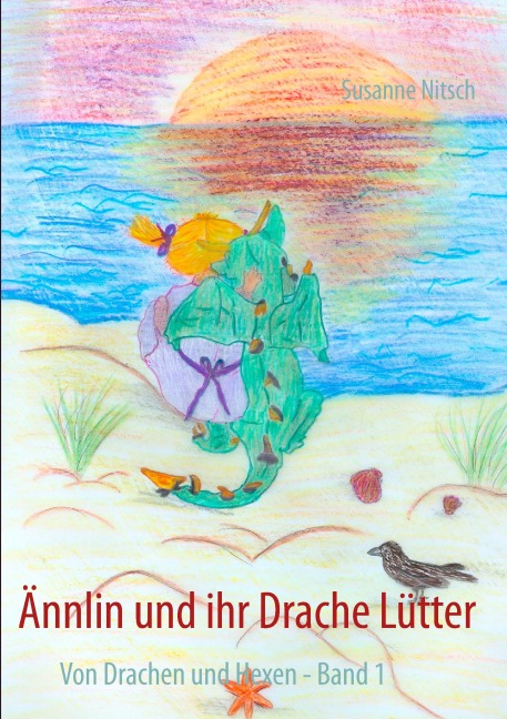 Ännlin und ihr Drache Lütter - Susanne Nitsch