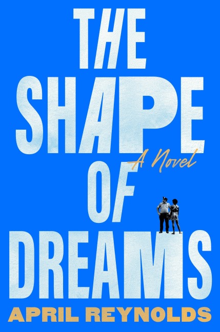 The Shape of Dreams - April Reynolds