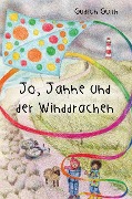 Jo, Janne und der Winddrachen - Gudrun Güth