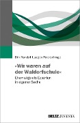 »Wir waren auf der Waldorfschule« - 