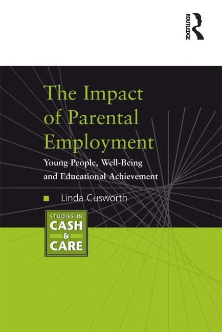 The Impact of Parental Employment - Linda Cusworth