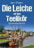 Cover-Bild zum Titel 'Die Leiche mit dem Teelikör. Ostfrieslandkrimi' von 'Jan Olsen'