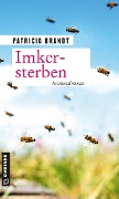 Cover-Bild zum Titel 'Imkersterben' von 'Patricia Brandt'
