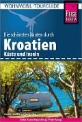 Cover-Bild zum Titel 'Reise Know-How Wohnmobil-Tourguide Kroatien' von 'Rainer Höh, Jennifer Höh, Stefan Höh'
