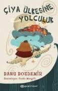 Cover-Bild zum Titel 'Ciya Ülkesine Yolculuk' von 'Banu Bozdemir'