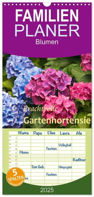 Familienplaner 2025 - Prachtvolle Gartenhortensie mit 5 Spalten (Wandkalender, 21 x 45 cm) CALVENDO - Bernd Keller