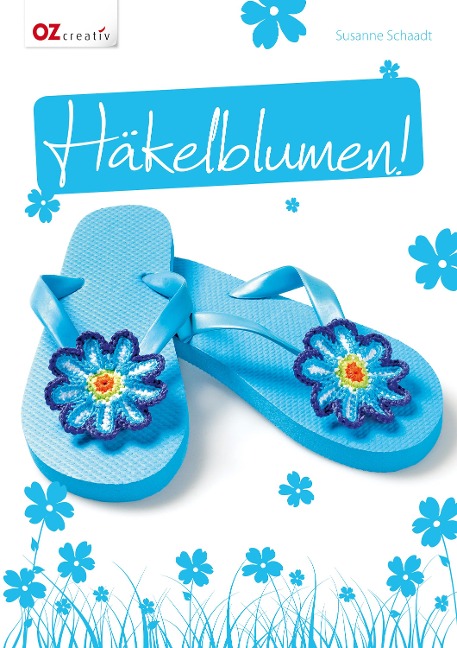Häkelblumen! - Susanne Schaadt