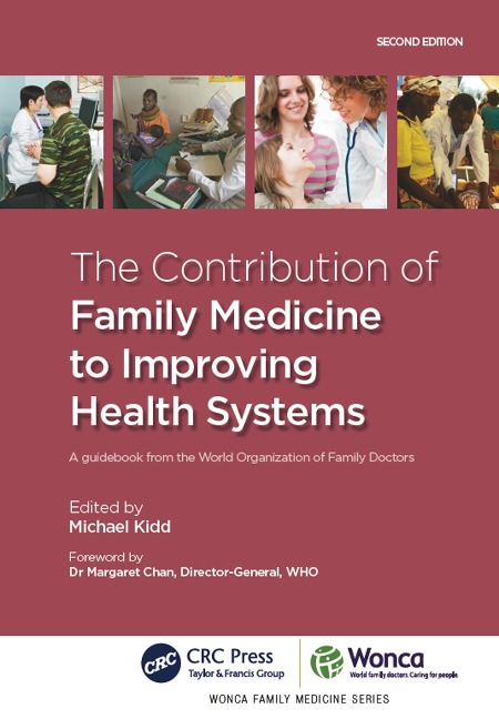 The Contribution of Family Medicine to Improving Health Systems - Michael Kidd