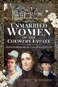 Cover-Bild zum Titel 'Unmarried Women of the Country Estate' von 'Charlotte Furness'