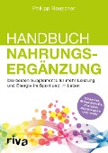 Cover-Bild zum Titel 'Handbuch Nahrungsergänzung' von 'Philipp Rauscher'