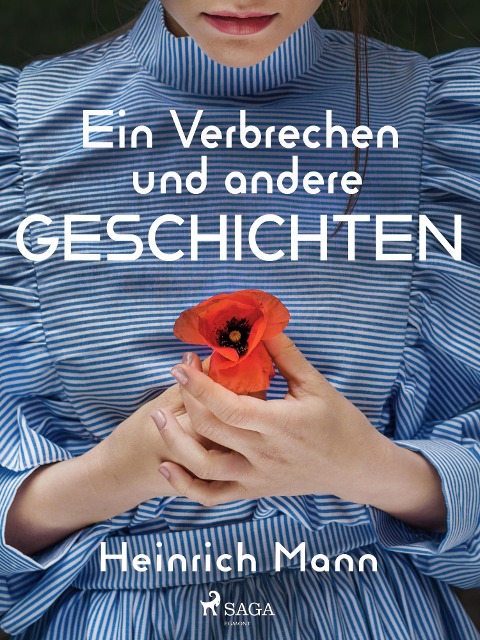 Ein Verbrechen und andere Geschichten - Heinrich Mann