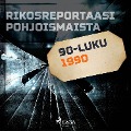 Cover-Bild zum Titel 'Rikosreportaasi Pohjoismaista 1990' von 'Eri Tekijöitä'
