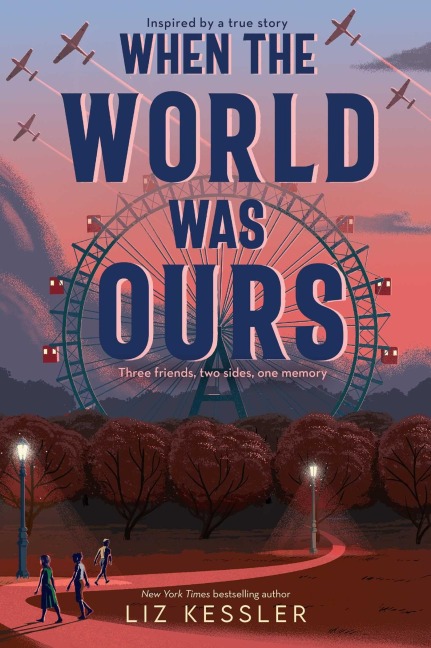 When the World Was Ours - Liz Kessler