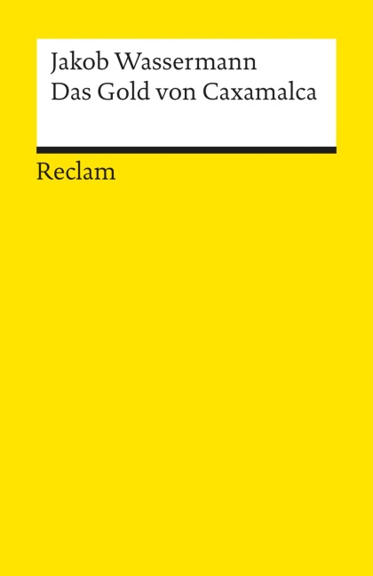 Das Gold von Caxamalca - Jakob Wassermann