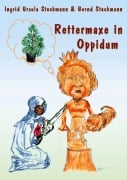 Cover-Bild zum Titel 'Rettermaxe in Oppidum' von 'Ingrid Ursula Stockmann, Bernd Stockmann'