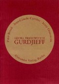Georg Iwanowitsch Gurdjieff - Peter Brook, Jean-Claude Carriere, Jerzy Grotowski