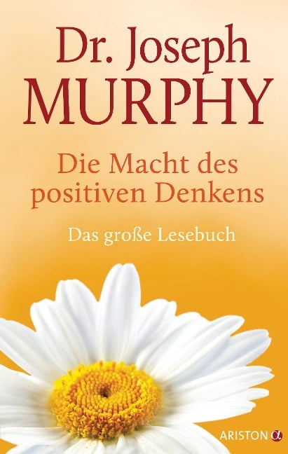 Die Macht des positiven Denkens - Joseph Murphy