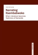 Cover-Bild zum Titel 'Narrating Itsembabwoko' von 'Josias Semujanga'