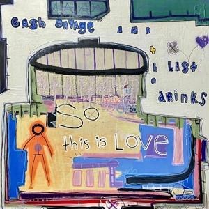 So This Is Love - Cash Savage & The Last Drinks