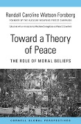 Cover-Bild zum Titel 'Toward a Theory of Peace' von 'Randall Caroline Watson Forsberg'