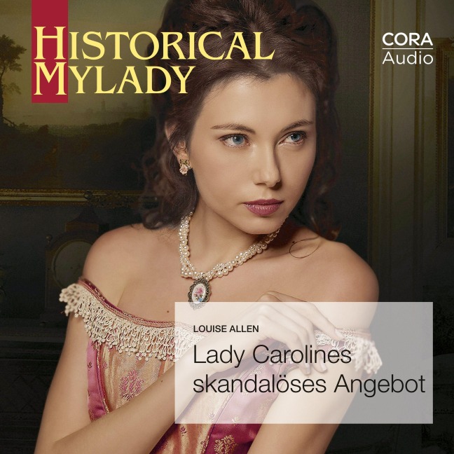 Lady Carolines skandalöses Angebot (Historical MyLady 590) - Louise Allen