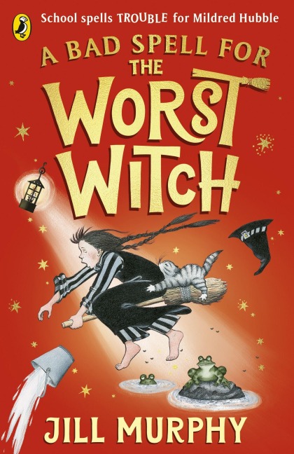 A Bad Spell for the Worst Witch - Jill Murphy
