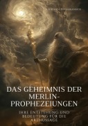 Cover-Bild zum Titel 'Das Geheimnis der Merlin-Prophezeiungen' von 'Blodeuwedd Ferch Arianrhod'