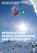 Cover-Bild zum Titel 'Introductory Sports Engineering and Technology' von 'Tom Allen, John Hart, Nick Emerson, Stefan Schwanitz'