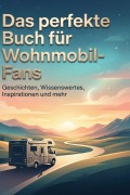 Cover-Bild zum Titel 'Das perfekte Buch für Wohnmobil-Fans' von 'Henry Horn'