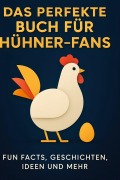 Cover-Bild zum Titel 'Das perfekte Buch für Hühner-Fans' von 'Charlotte Neumann'