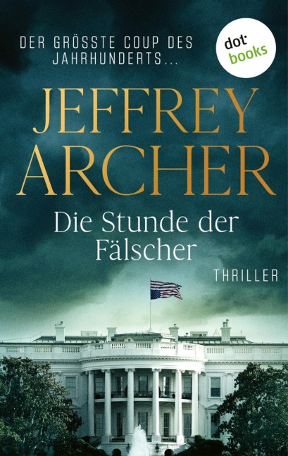Die Stunde der Fälscher - Jeffrey Archer