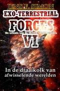 Cover-Bild zum Titel 'In de draaikolk van afwisselende werelden (EXO-TERRESTRIAL-FORCES 6)' von 'Jens F. Simon'
