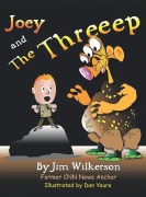 Cover-Bild zum Titel 'Joey and the Threeep' von 'Jim Wilkerson'