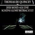 Der Mord als eine schöne Kunst betrachtet - Thomas De Quincey