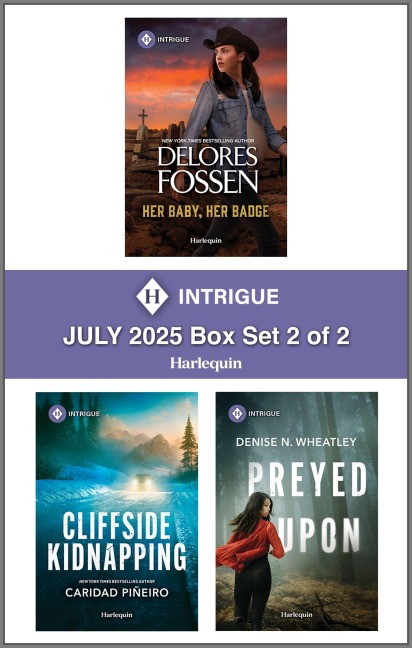 Harlequin Intrigue July 2025 - Box Set 2 of 2 - Delores Fossen, Caridad Piñeiro, Denise N. Wheatley