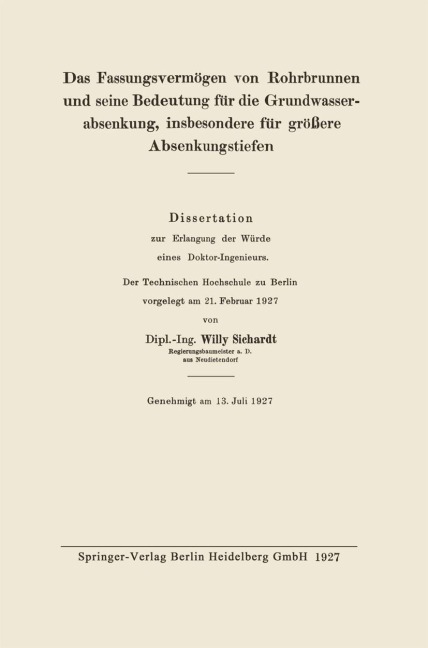 Das Fassungsvermögen von Rohrbrunnen und seine Bedeutung für die Grundwasserabsenkung, insbesondere für größere Absenkungstiefen - Willi Sichardt