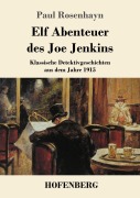 Cover-Bild zum Titel 'Elf Abenteuer des Joe Jenkins' von 'Paul Rosenhayn'